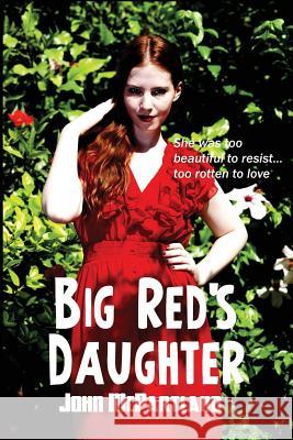 Big Red's Daughter John McPartland 9781627551038 Black Curtain Press