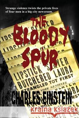 The Bloody Spur Charles Einstein 9781627551151 Black Curtain Press