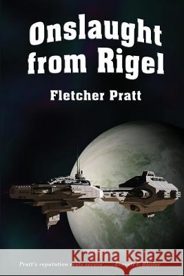 Onslaught from Rigel Fletcher Pratt 9781627551205 Wilder Publications