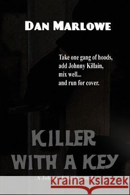 Killer with a Key Dan Marlowe 9781627553568 Black Curtain Press