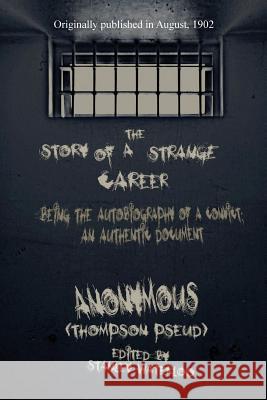 The Story of a Strange Career Anonymous (Thompson Pseud) Stanley Waterloo  9781627553704 Black Curtain Press