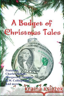 A Budget of Christmas Tales Charles Dickens H. W. Collingwood Hezekiah Butterworth 9781627554503 Black Curtain Press