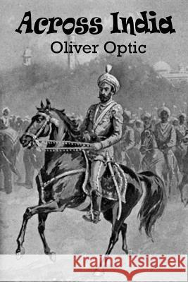 Across India Oliver Optic   9781627555517 Black Curtain Press