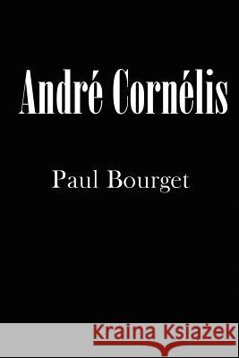 André Cornélis Bourget, Paul 9781627555548 Black Curtain Press