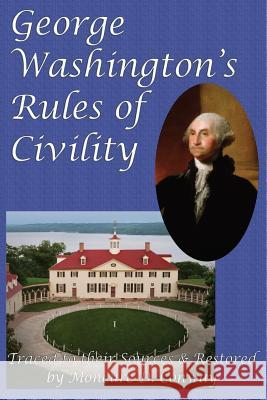 George Washington's Rules of Civility George Washington, Moncure D Conway 9781627556316