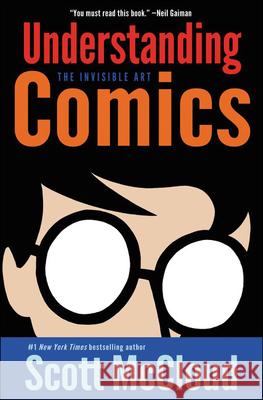 Understanding Comics: The Invisible Art Scott McCloud 9781627652735