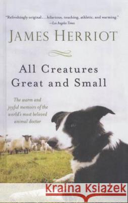 All Creatures Great and Small James Herriot 9781627659581