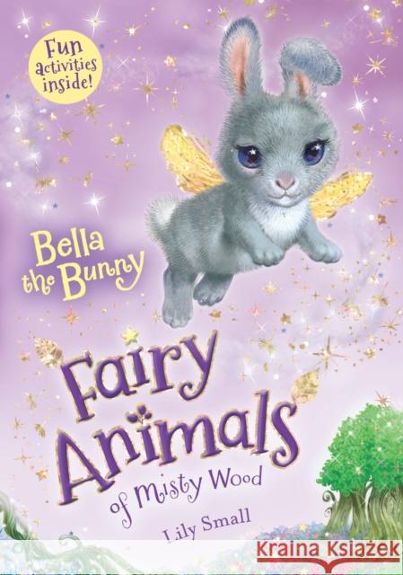 Bella the Bunny: Fairy Animals of Misty Wood Lily Small 9781627791427 Henry Holt & Company