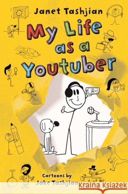 My Life as a Youtuber Janet Tashjian Jake Tashjian 9781627798921