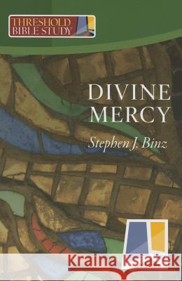 Divine Mercy Stephen J. Binz 9781627851145