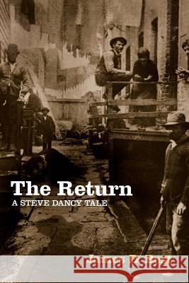 The Return: A Steve Dancy Tale Best, James D. 9781627870085 Wheatmark