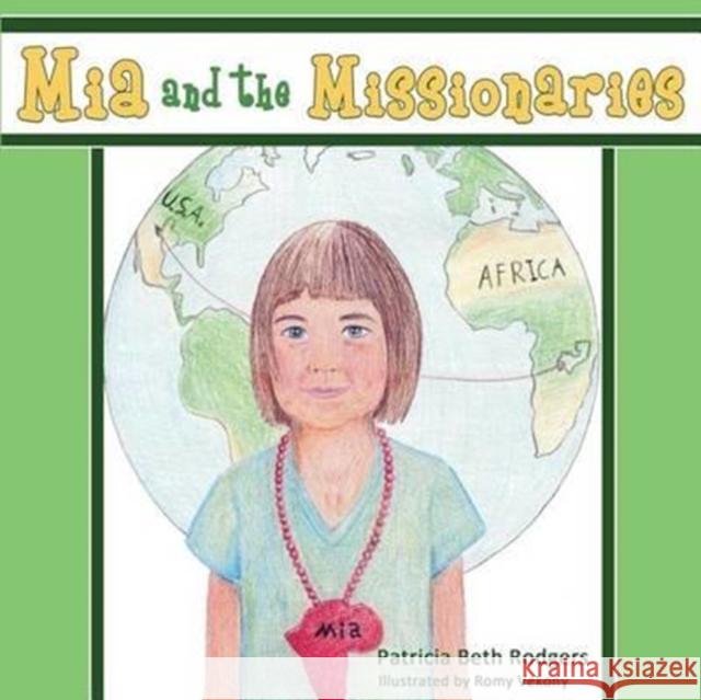 Mia and the Missionaries Kramer, Patricia Beth 9781627873994 Wheatmark