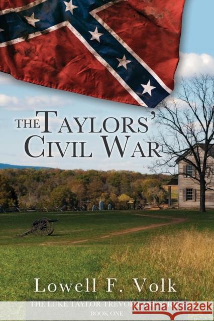 The Taylors' Civil War Lowell F Volk 9781627877244 Wheatmark