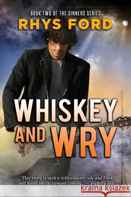 Whiskey and Wry Rhys Ford 9781627980784 Dreamspinner Press