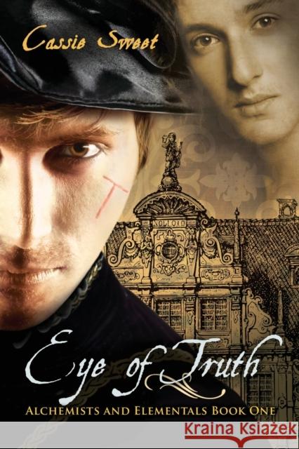 Eye of Truth Cassie Sweet   9781627982078 Dreamspinner Press