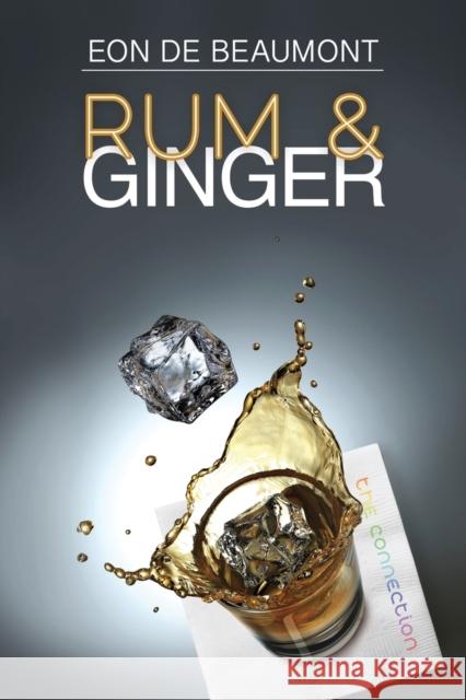 Rum and Ginger Eon De Beaumont   9781627983501 Dreamspinner Press