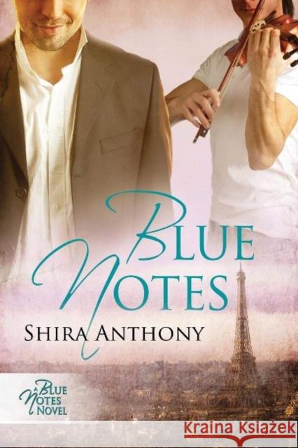 Blue Notes Shira Anthony 9781627983822 Dreamspinner Press