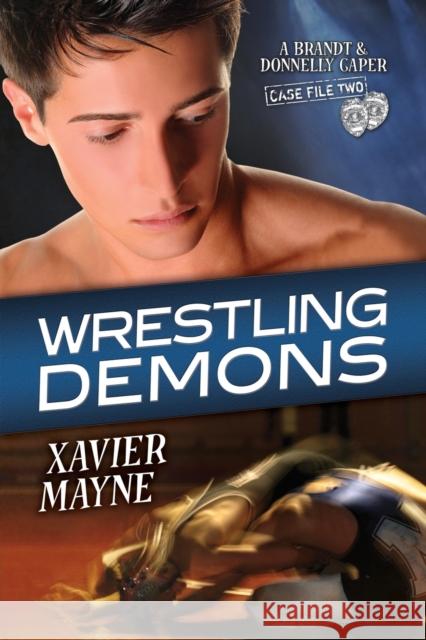 Wrestling Demons Xavier Mayne 9781627986250