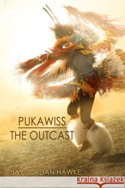 Pukawiss the Outcast Jay Jordan Hawke 9781627986465 Harmony Ink Press