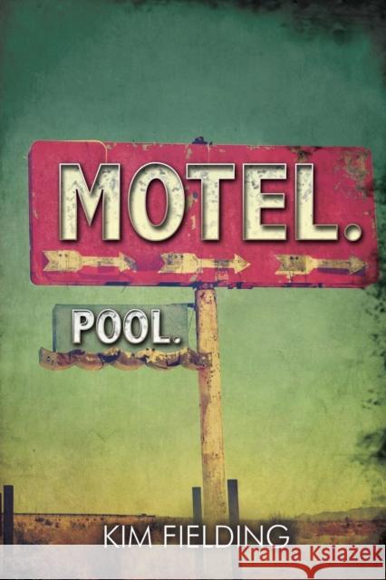 Motel. Pool. Kim Fielding 9781627988797 Dreamspinner Press