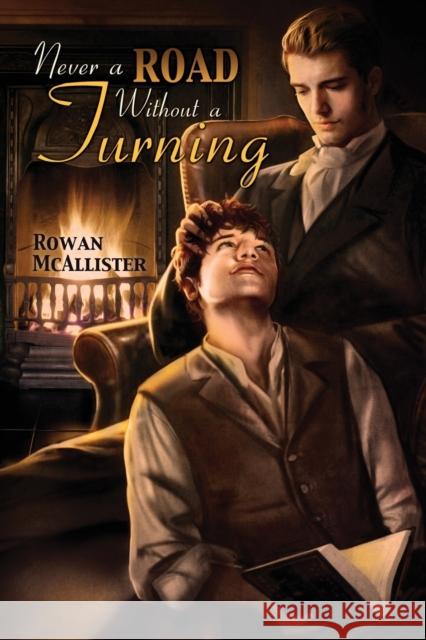 Never a Road Without a Turning Rowan McAllister   9781627988834 Dreamspinner Press
