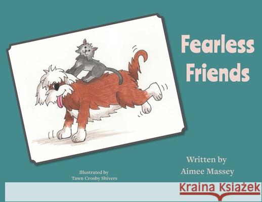 Fearless Friends Aimee Massey Tawn Crosby Shivers 9781628063011