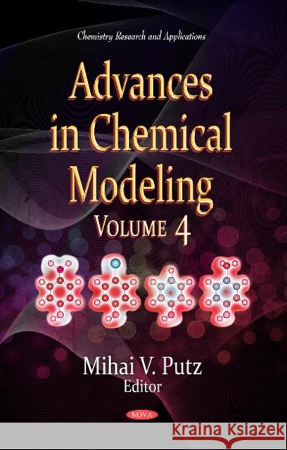 Advances in Chemical Modeling: Volume 4 Mihai V Putz 9781628081862 Nova Science Publishers Inc