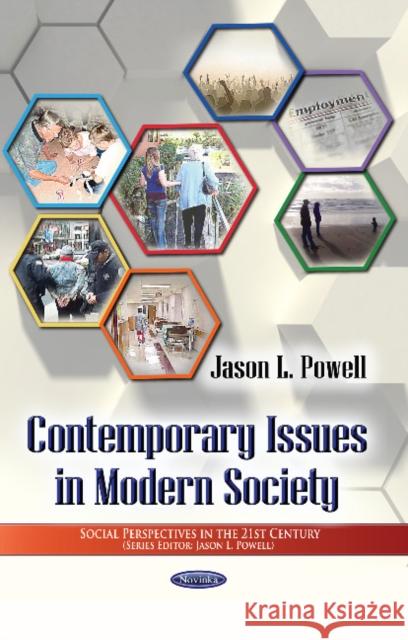 Contemporary Issues in Modern Society Jason L Powell 9781628082128 Nova Science Publishers Inc