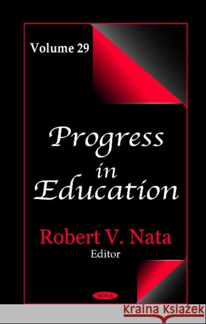 Progress in Education: Volume 29 Roberta V Nata 9781628082401 Nova Science Publishers Inc