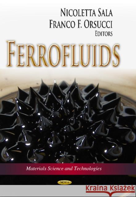 Ferrofluids Franco F Orsucci, Nicoletta Sala 9781628084108 Nova Science Publishers Inc