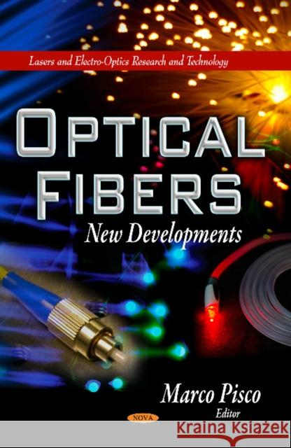 Optical Fibers: New Developments Marco Pisco 9781628084252 Nova Science Publishers Inc