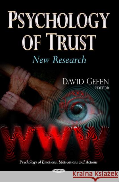 Psychology of Trust: New Research David Gefen 9781628085525 Nova Science Publishers Inc