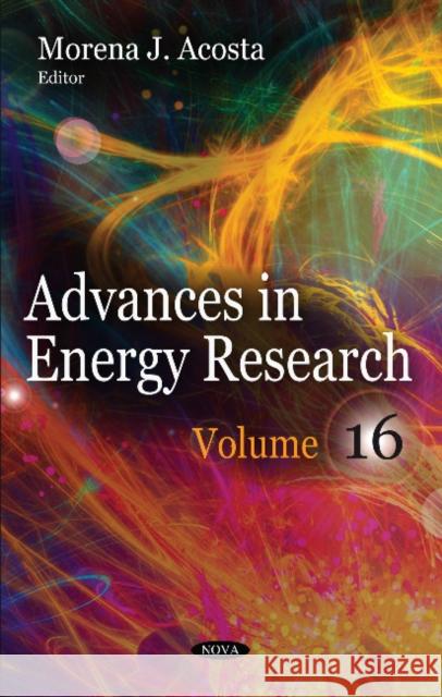 Advances in Energy Research: Volume 16 Morena J Acosta 9781628088274 Nova Science Publishers Inc