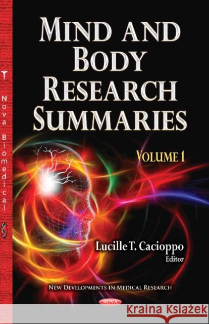 Mind & Body Research Summaries: Volume 1 Lucille T Cacioppo 9781628089240 Nova Science Publishers Inc