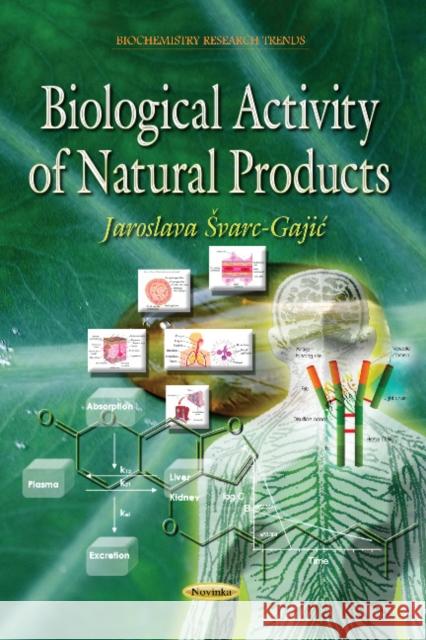Biological Activity of Natural Products Jaroslava varc-Gajic 9781628089264 Nova Science Publishers Inc