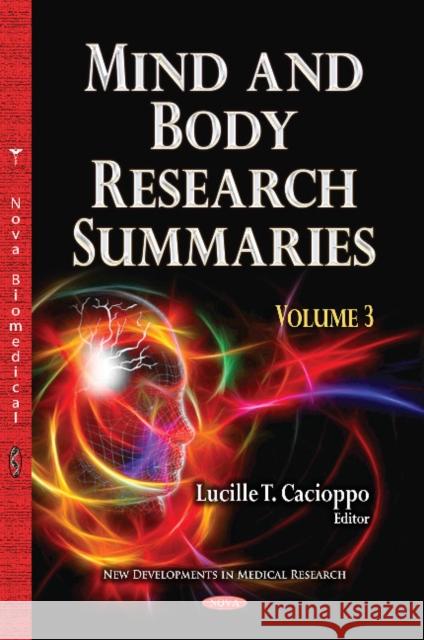 Mind & Body Research Summaries: Volume 3 Lucille T Cacioppo 9781628089295 Nova Science Publishers Inc