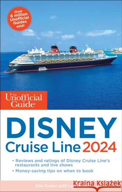 The Unofficial Guide to the Disney Cruise Line 2024 Ritchey Halphen 9781628091472 Unofficial Guides