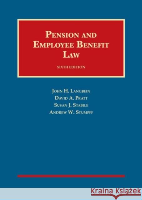 Pension and Employee Benefit Law John Langbein David Pratt Susan Stabile 9781628100211