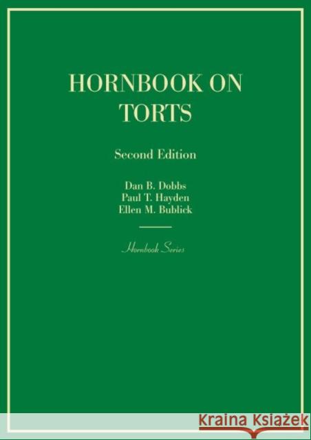 Hornbook on Torts Paul Hayden Ellen Bublick Dan B. Dobbs 9781628101478