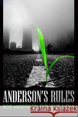 Anderson's Rules Bob Anderson 9781628152159 Speaking Volumes, LLC