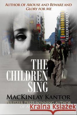 The Children Sing MacKinlay Kantor 9781628156430