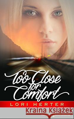 Too Close for Comfort Lori Herter 9781628156546