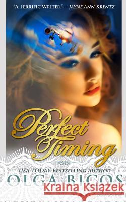 Perfect Timing Olga Bicos 9781628156799 Speaking Volumes, LLC