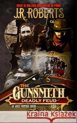 Deadly Feud J. R. Roberts 9781628158595 Speaking Volumes, LLC