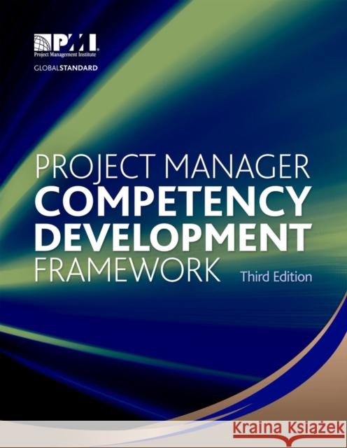 Project Manager Competency Development Framework Project Management Institute 9781628250916 Project Management Institute