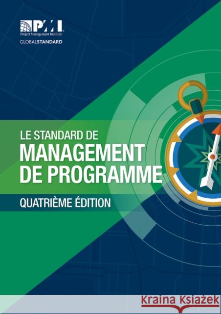 The Standard for Program Management - Fourth Edition (French) Project Ma Projec 9781628255775 Project Management Institute
