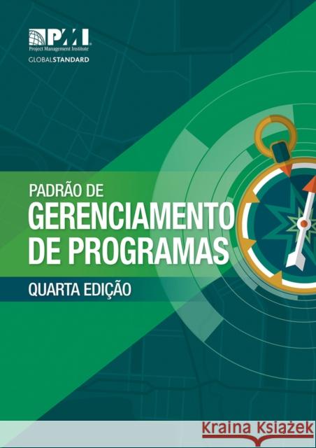 The Standard for Program Management - Fourth Edition (Brazilian Portuguese) Project Management Institute 9781628255812