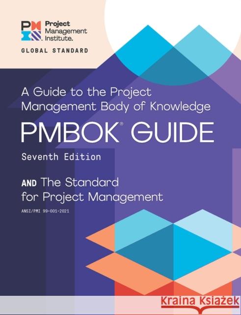 A Guide to the Project Management Body of Knowledge and the Standard for Project Management Project Management Institute 9781628256642