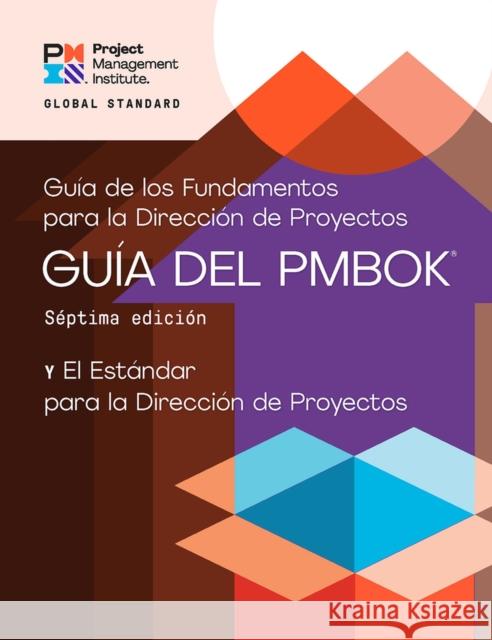 A Guide to the Project Management Body of Knowledge (Pmbok(r) Guide) - Seventh Edition and the Standard for Project Management (Spanish) Project Management Institute 9781628256796