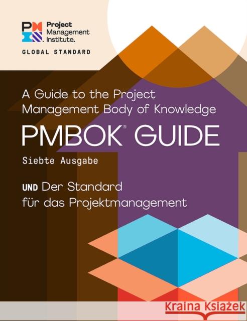 A Guide to the Project Management Body of Knowledge (Pmbok(r) Guide) - Seventh Edition and the Standard for Project Management (German) Project Management Institute 9781628256956